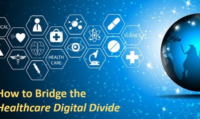 How to Bridge the Healthcare Digital Divide